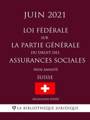 cover image of Loi fédérale sur la partie générale du droit des assurances sociales (Suisse) (Juin 2021) Non annoté